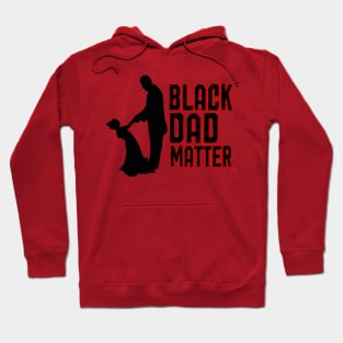 BLACK DAD MATTER Hoodie